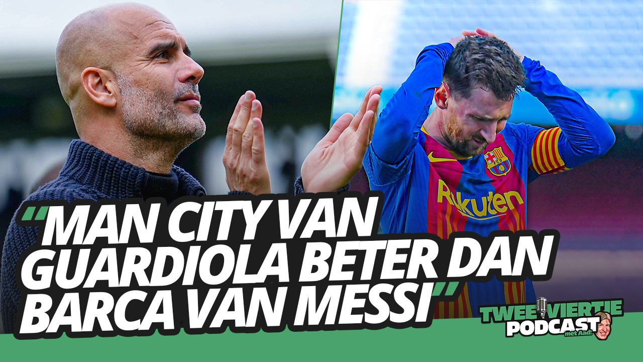 Manchester City Van Guardiola Beter Dan Barcelona Van Messi Twee