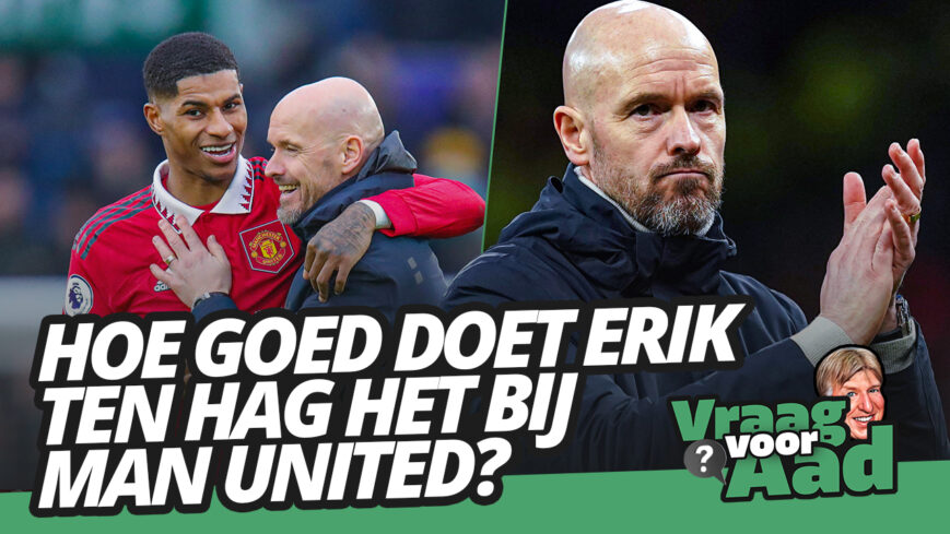 Foto: Erik ten Hag op eerste rapport | Vraag voor Aad #1