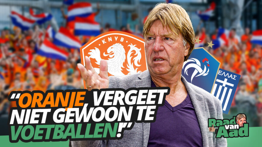 Foto: ORANJE, vergeet niet gewoon te VOETBALLEN! | Raad van Aad #20