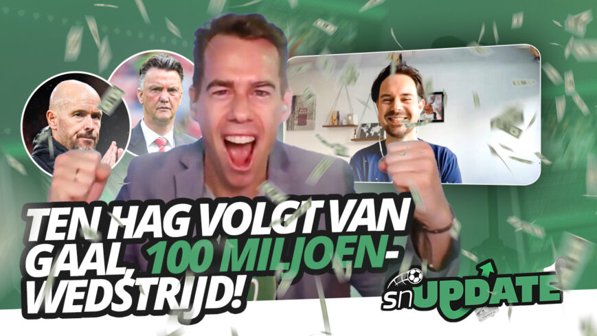 Foto: Ten Hag volgt Van Gaal, 100 MILJOEN-wedstrijd! | SN Update #17