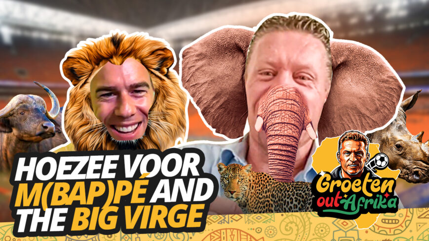 Foto: HOEZEE voor M(bap)pé and the BIG VIRGE | Groeten out Afrika #7 EK Edition