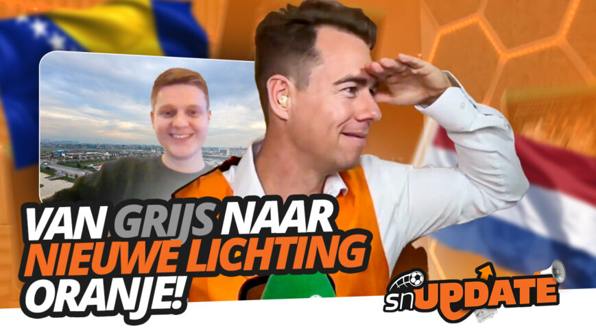 Foto: Van Bosnië-GRIJS naar NIEUWE LICHTING Oranje! | SN Update #20 Oranje