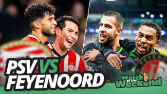 PSV – Feyenoord moet je aanvoelen | Match of the Weekend