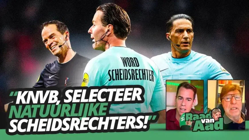 Foto: KNVB, selecteer NATUURLIJKE scheidsrechters! | Raad van Aad #55